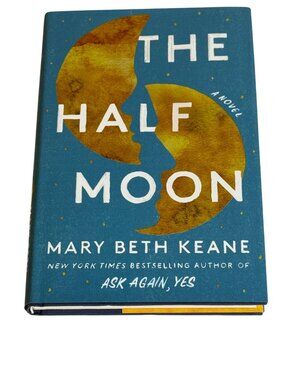 The Half Moon by Mary Beth Keane Contemporary Fiction Novel